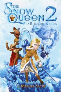 The Snow Queen: La reine des neiges 2 (2014)