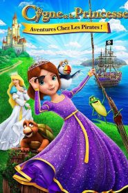 Le Cygne et la Princesse: Aventure chez les Pirates ! (2016)